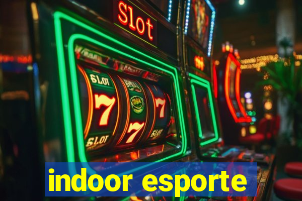 indoor esporte